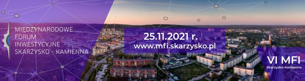 Międzynarodowe Forum Inwestycyjne po raz szósty w Skarżysku